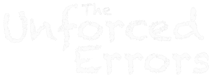 The Unforced Errors